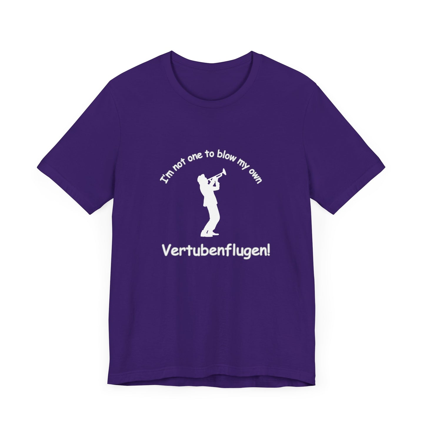 Funny Musician Unisex Jersey Short Sleeve Tee - "I'm Not One To Blow My Own Vertubenflugen!" Golden Girls Rose St. Olaf