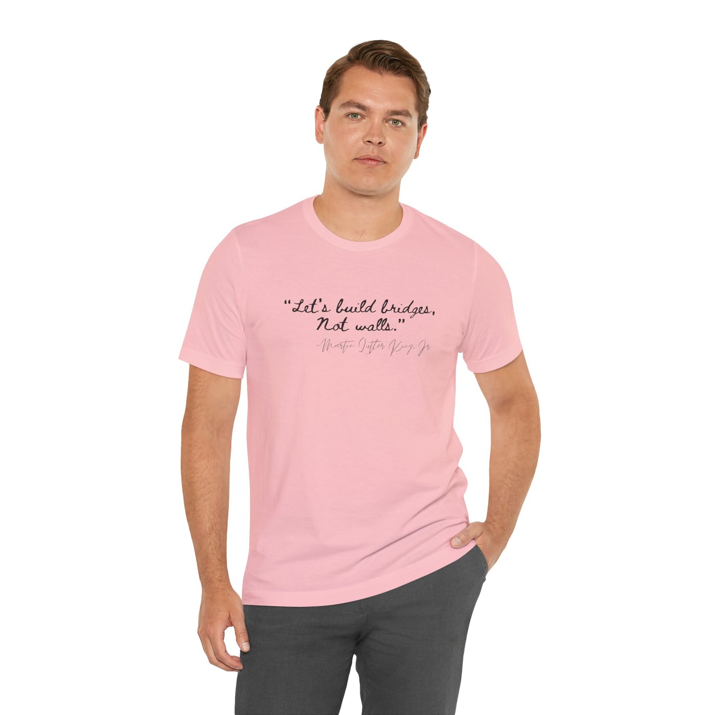 MLK Inspirational Quote Tee - "Let's Build Bridges, Not Walls" Unisex Jersey Short Sleeve T-Shirt