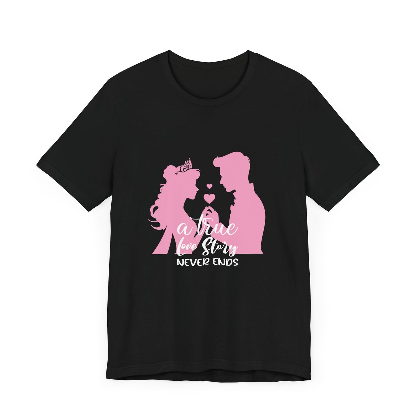 Romantic Love Story Tee - "A True Love Story Never Ends"