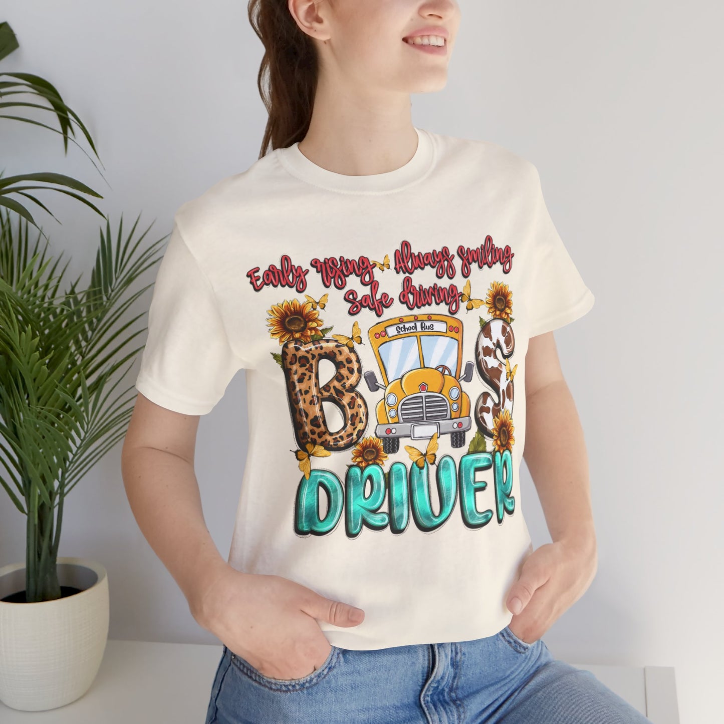 Cute Bus Driver Tee - 'Early Rise, Always Smiling, Safe Driving'