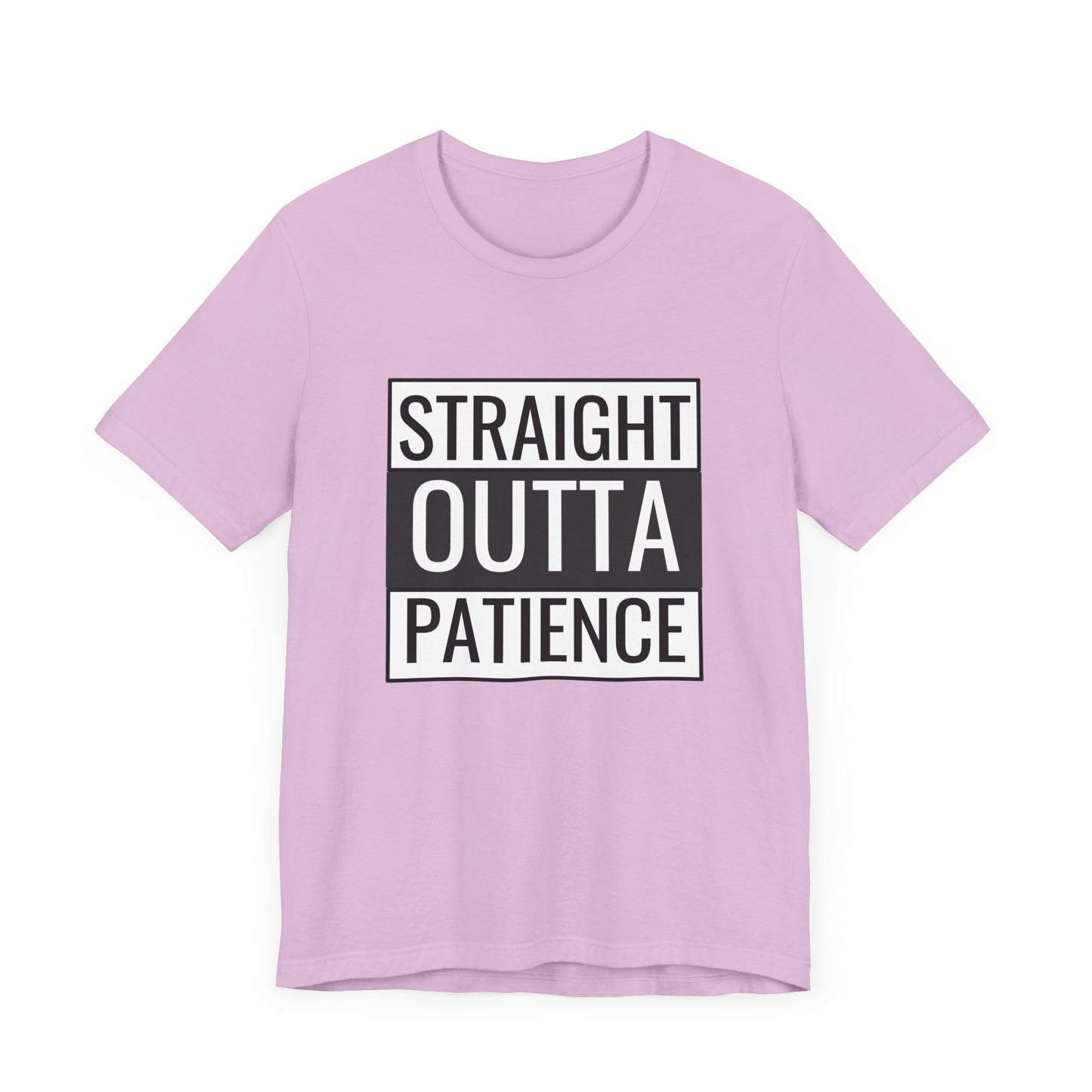 Straight Outta Patience Unisex Tee - Funny Graphic Shirt for Everyday Wear