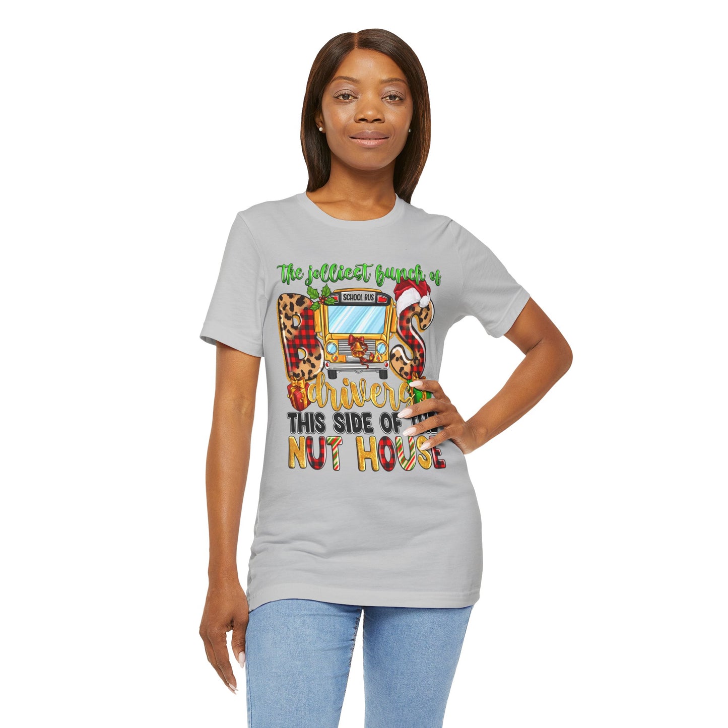 Funny School Bus Driver Tee - The Jolliest Bunch of Drivers This Side of the Nut House