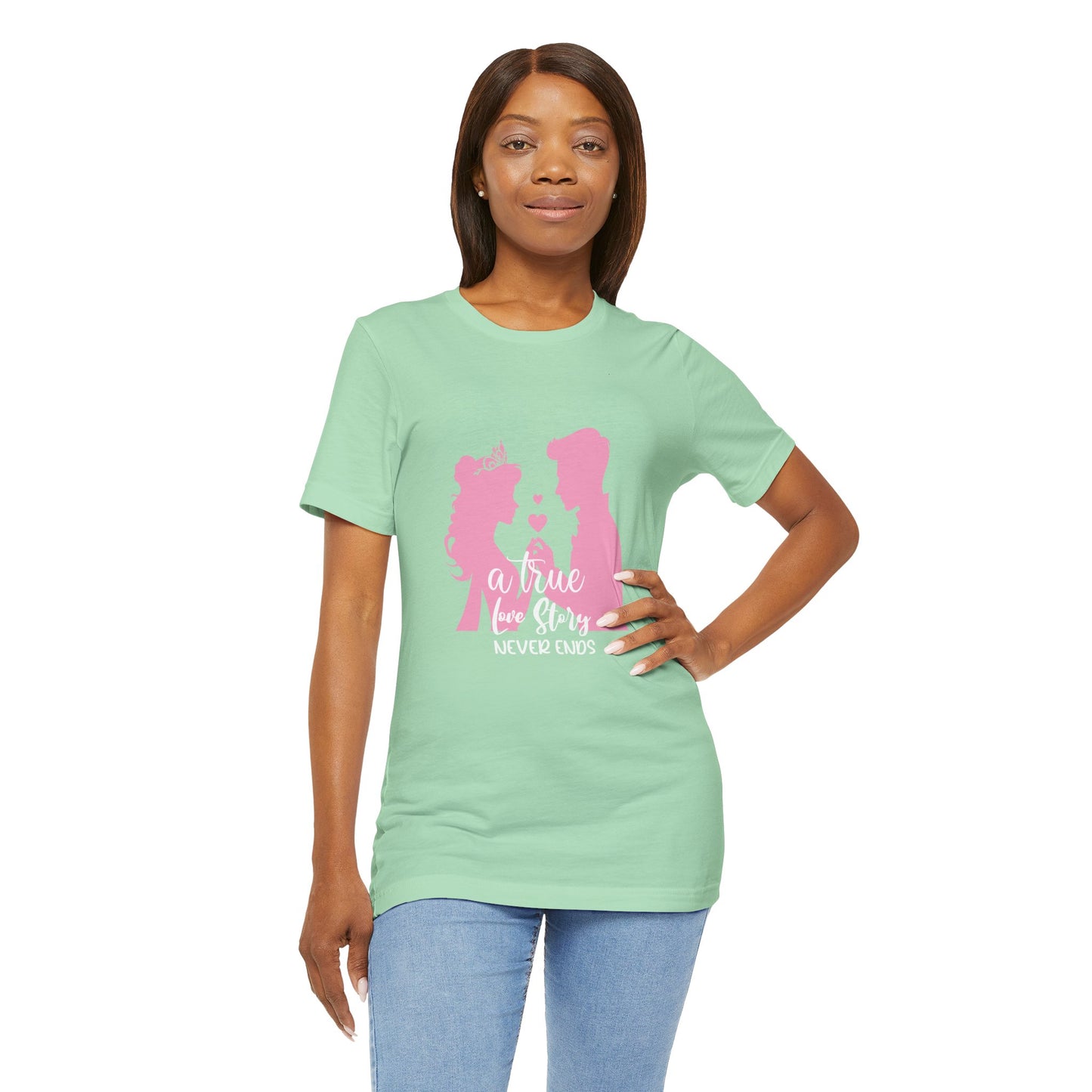 Romantic Love Story Tee - "A True Love Story Never Ends"