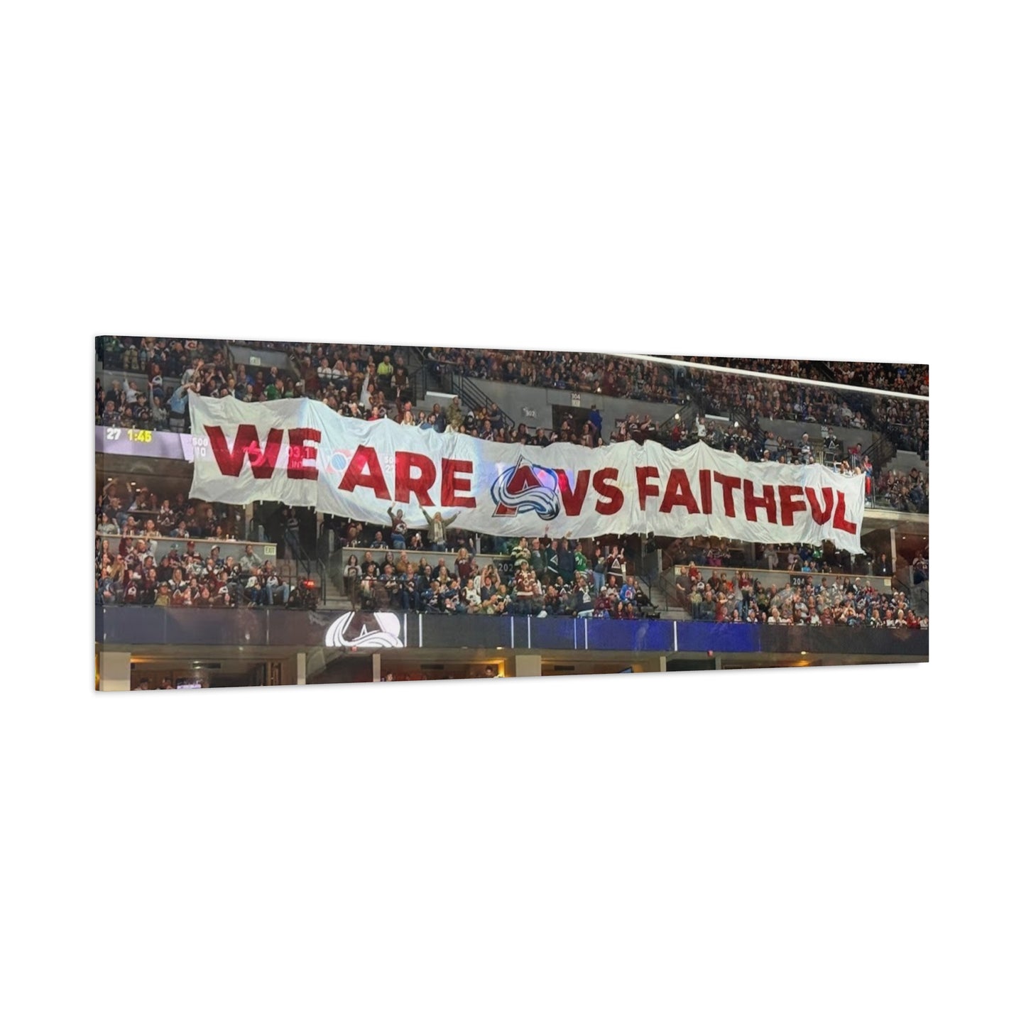 Stretched Canvas Wall Art - "We Are vs Faithful" - Colorado Avalanche - Ball Arena