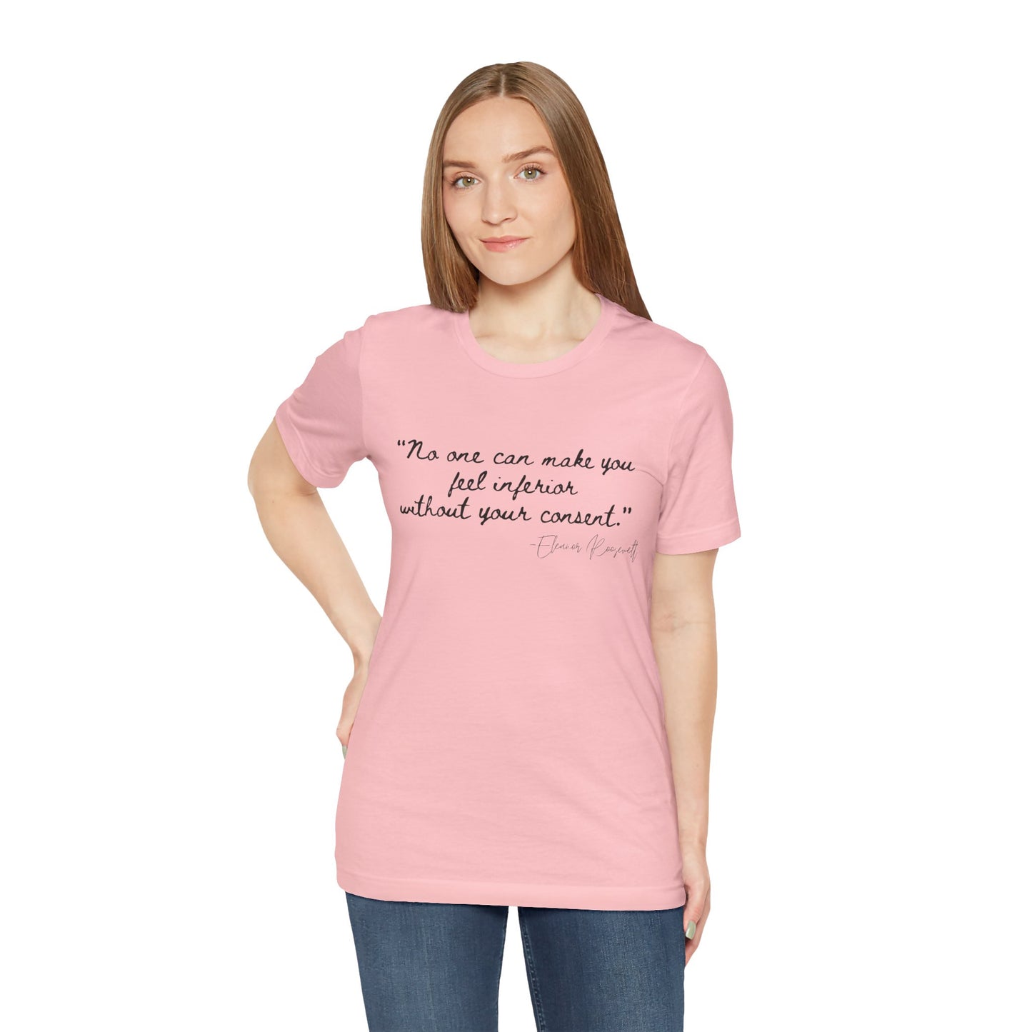 Eleanor Roosevelt Empowering Quote Unisex Jersey Tee | "No One Can Make You Feel Inferior"