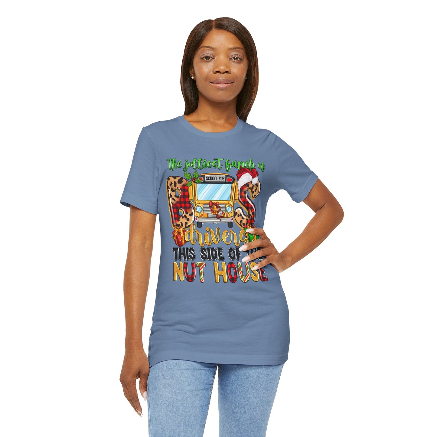 Funny School Bus Driver Tee - The Jolliest Bunch of Drivers This Side of the Nut House