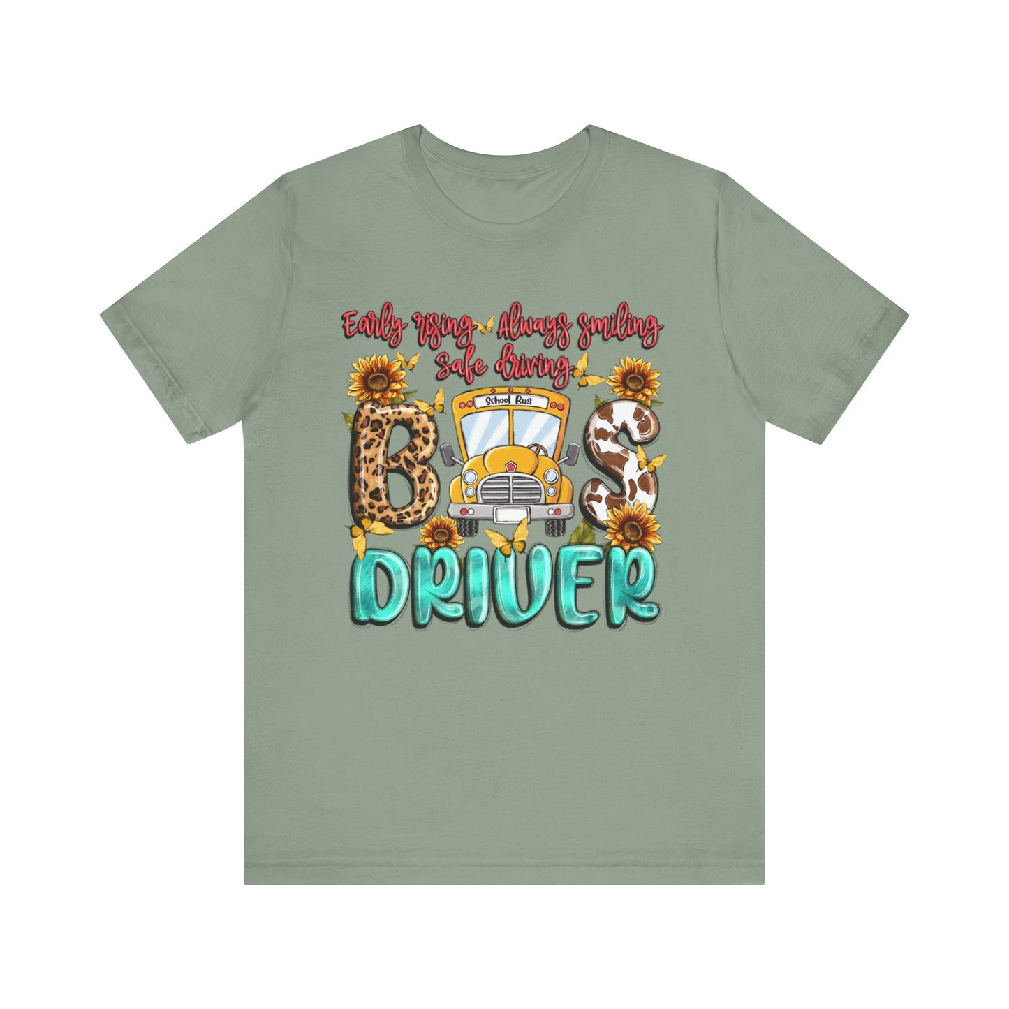 Cute Bus Driver Tee - 'Early Rise, Always Smiling, Safe Driving'