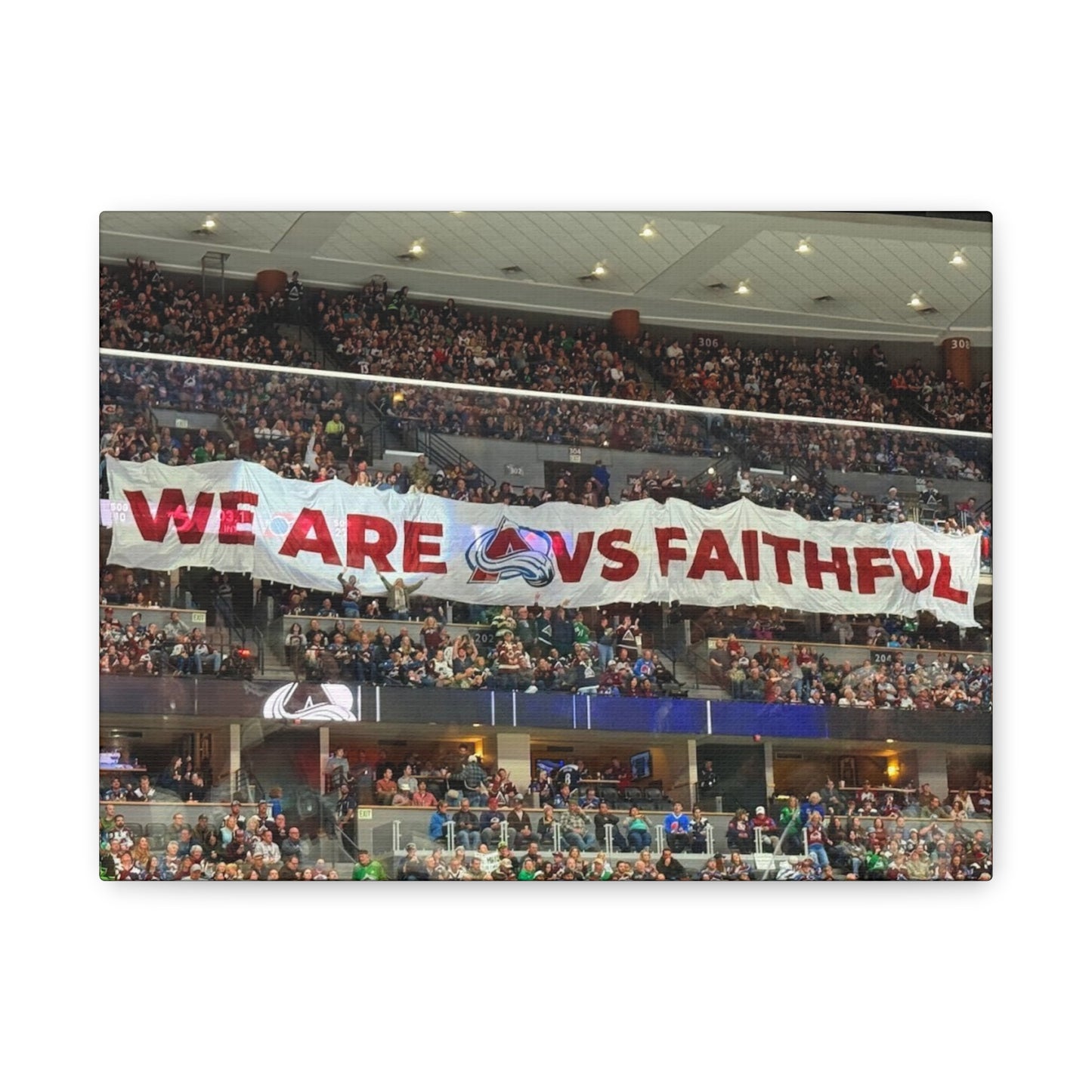 Stretched Canvas Wall Art - "We Are vs Faithful" - Colorado Avalanche - Ball Arena