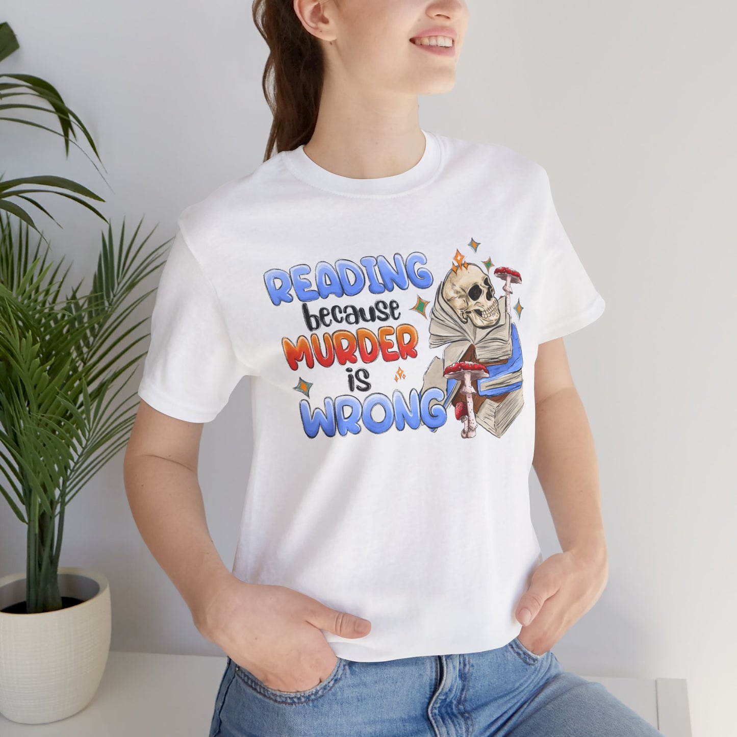 Reading Because Murder is Wrong Unisex Graphic Tee
