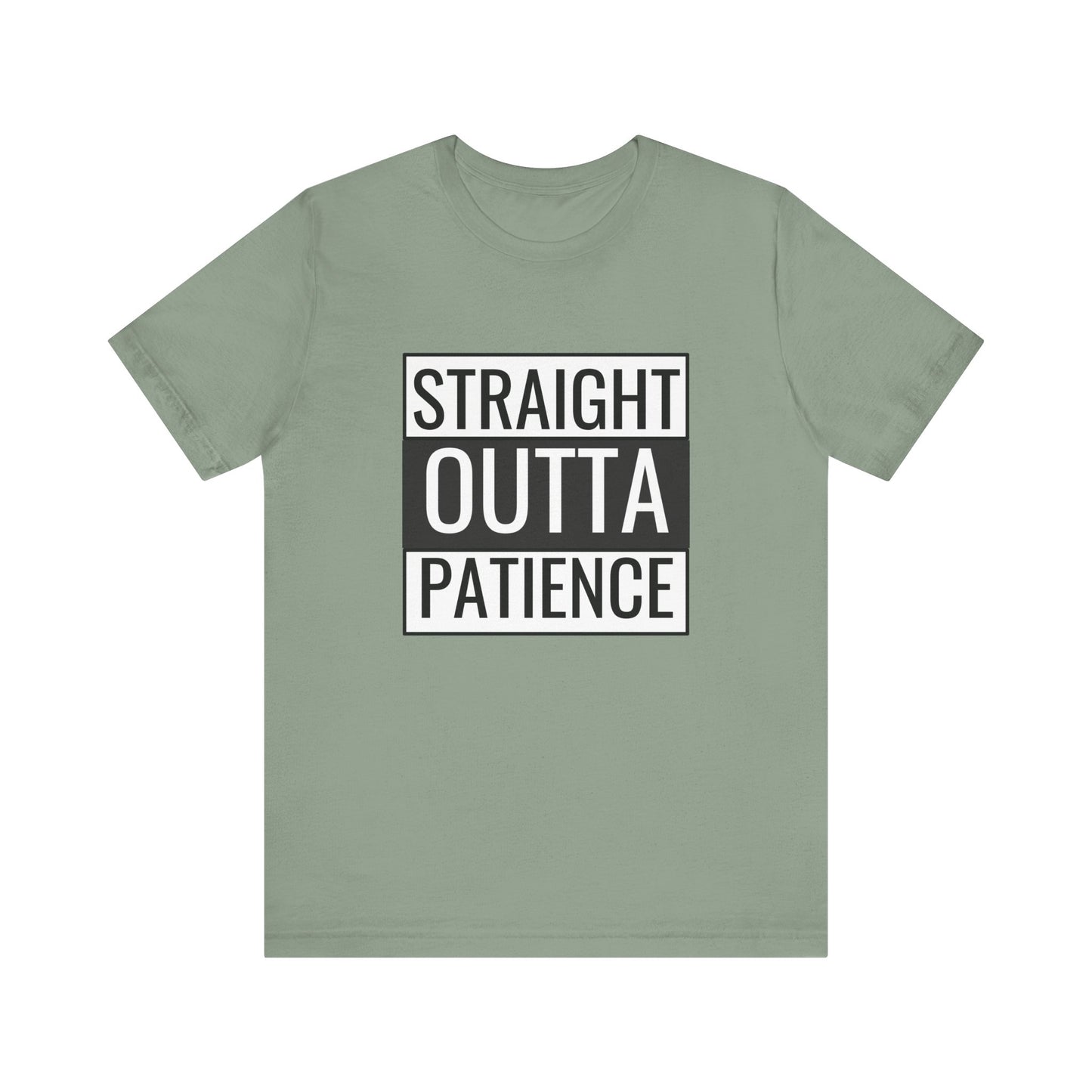 Straight Outta Patience Unisex Tee - Funny Graphic Shirt for Everyday Wear