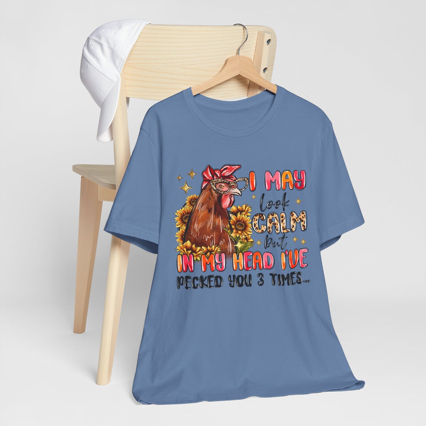 I May Look Calm Chicken Tee - Fun Unisex Jersey Shirt