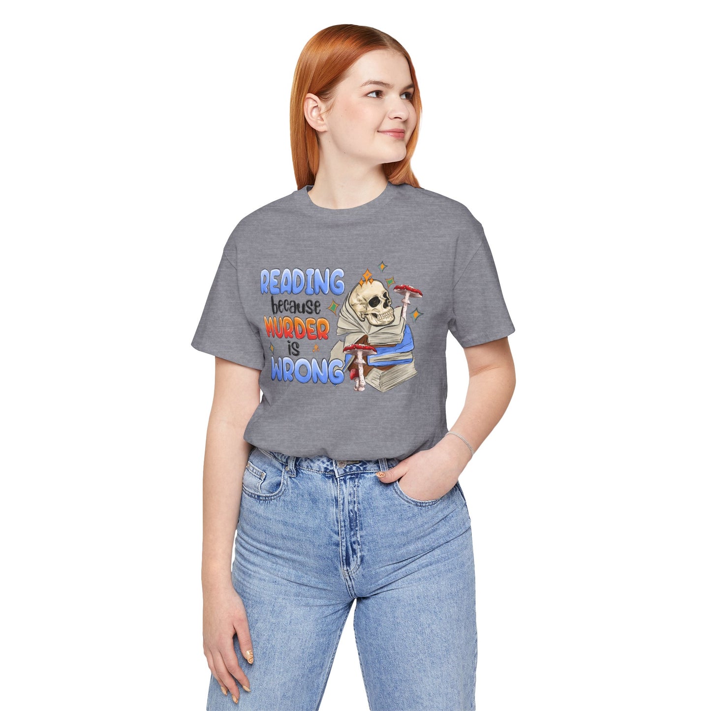Reading Because Murder is Wrong Unisex Graphic Tee