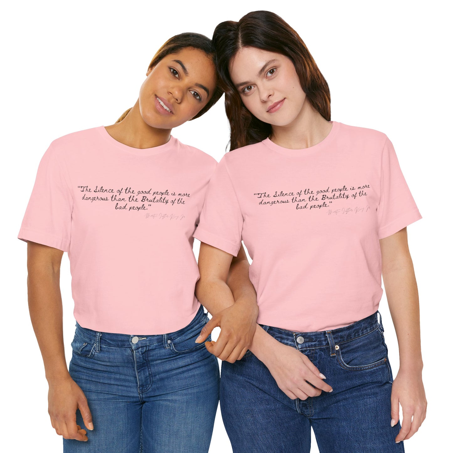 Inspiring Quote Unisex Jersey Tee - "The Silence of Good People" MLK Martin Luther King Jr