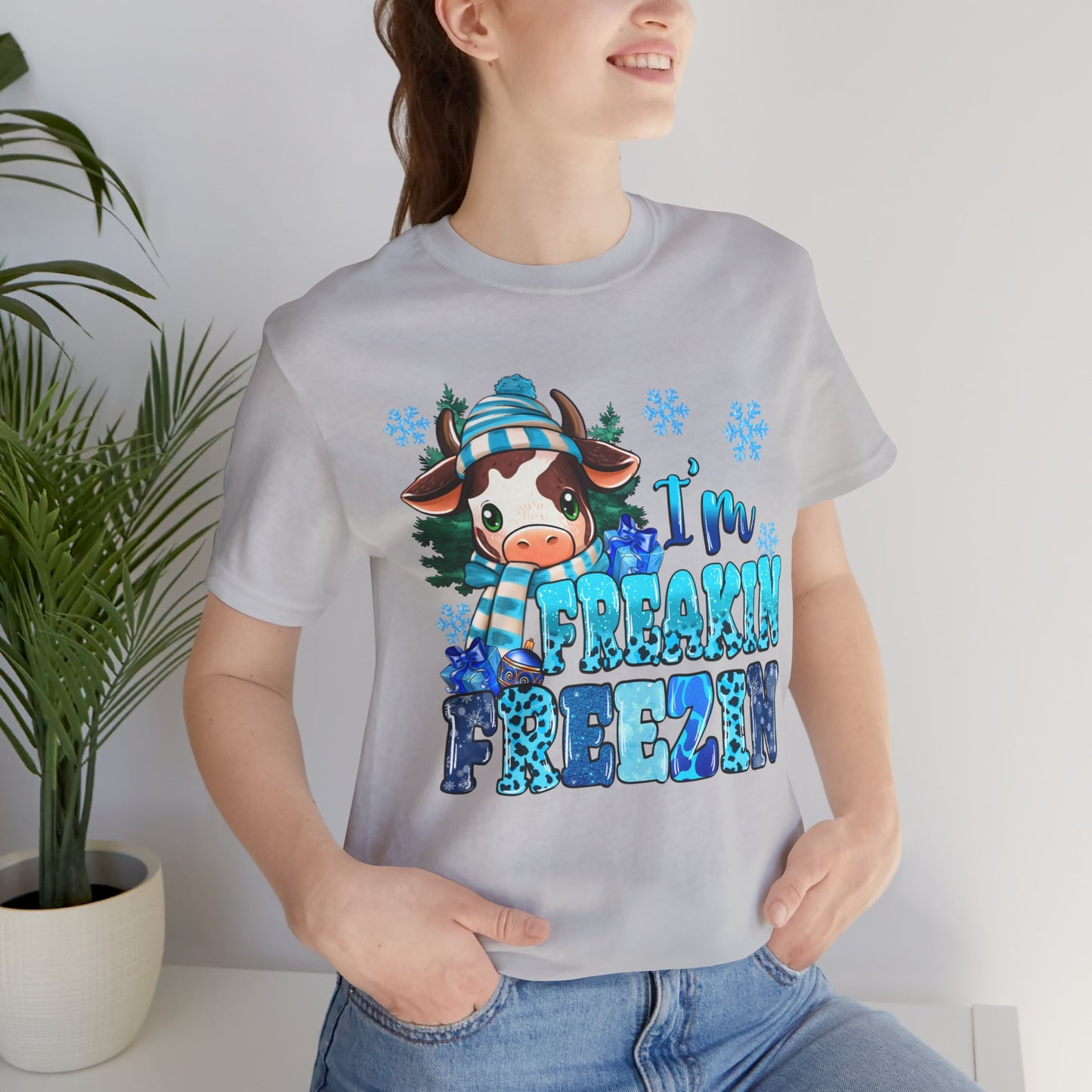 I'm Freakin' Freezin' Unisex Short Sleeve Tee - Fun Winter T-Shirt for Cozy Vibes