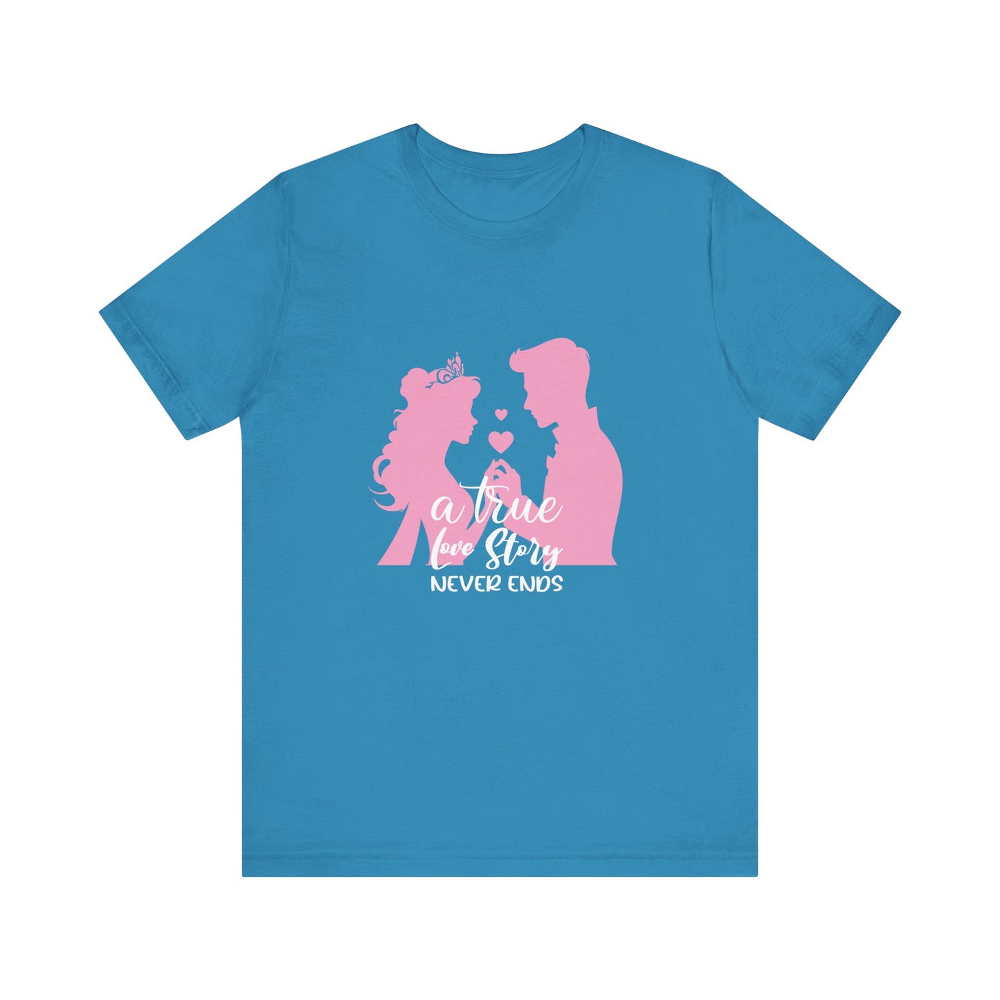 Romantic Love Story Tee - "A True Love Story Never Ends"