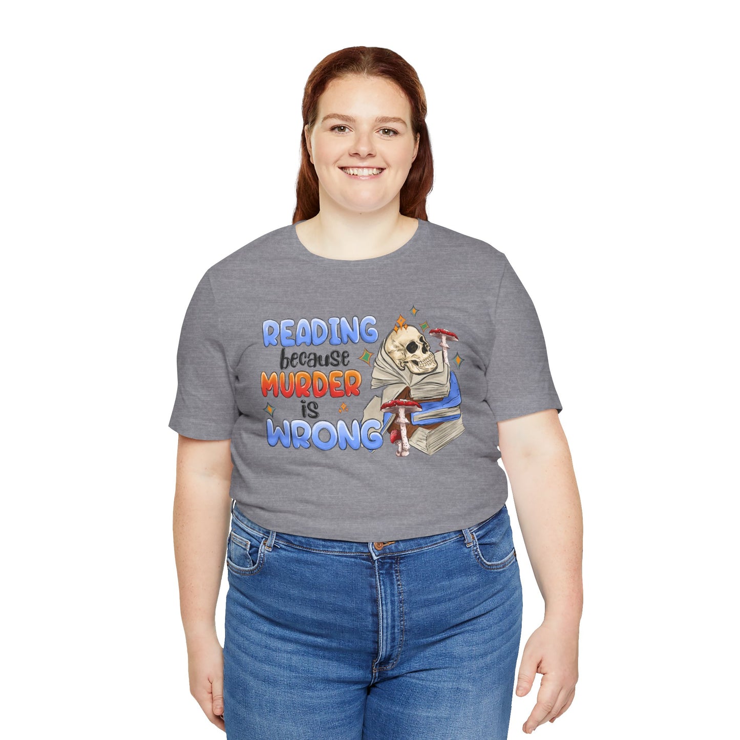 Reading Because Murder is Wrong Unisex Graphic Tee
