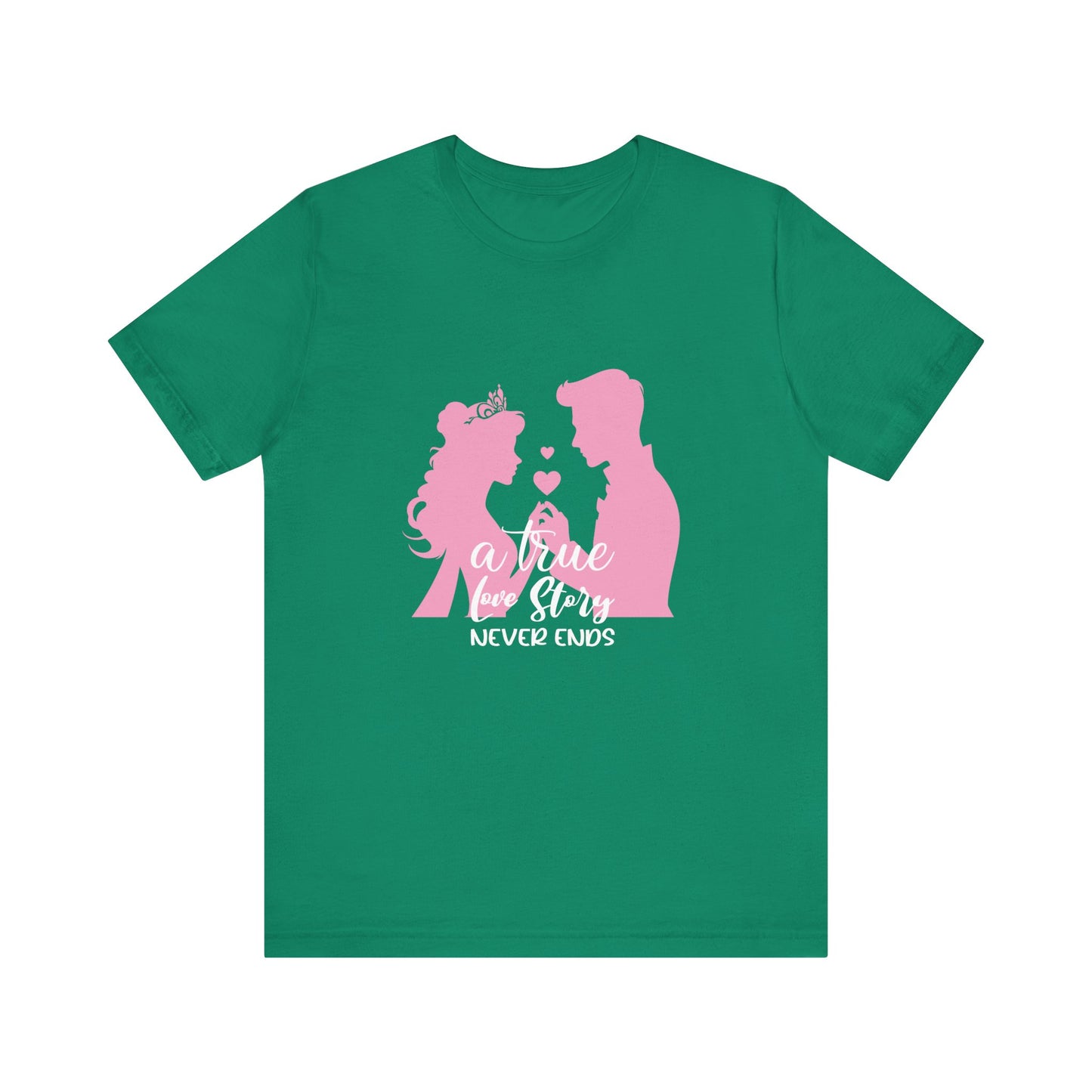 Romantic Love Story Tee - "A True Love Story Never Ends"