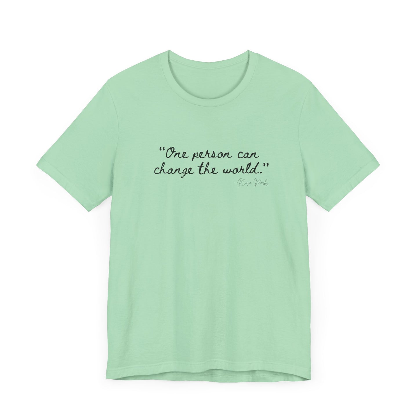 Rosa Parks Inspirational Quote Tee - "One Person Can Change The World" Unisex Jersey Short Sleeve Shirt