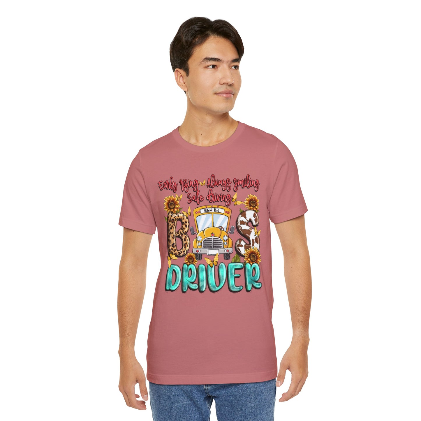 Cute Bus Driver Tee - 'Early Rise, Always Smiling, Safe Driving'