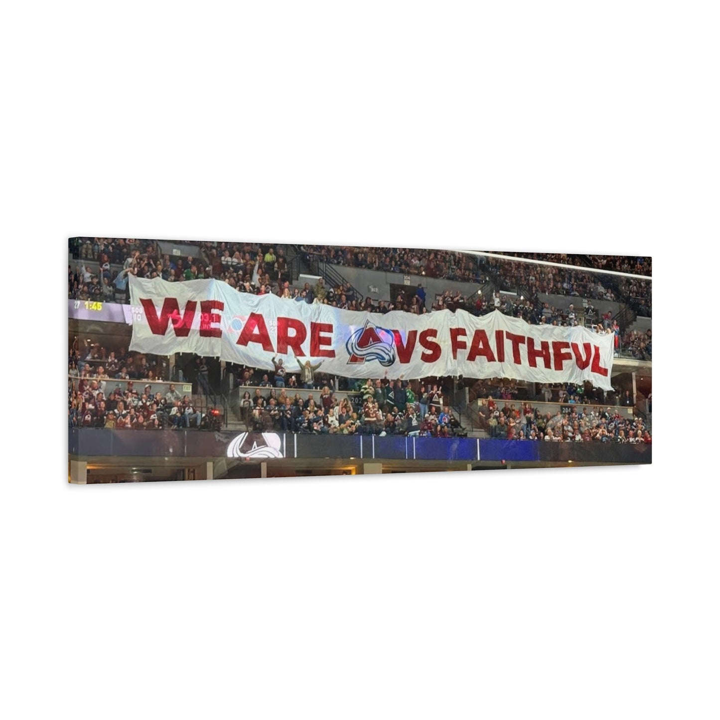 Stretched Canvas Wall Art - "We Are vs Faithful" - Colorado Avalanche - Ball Arena