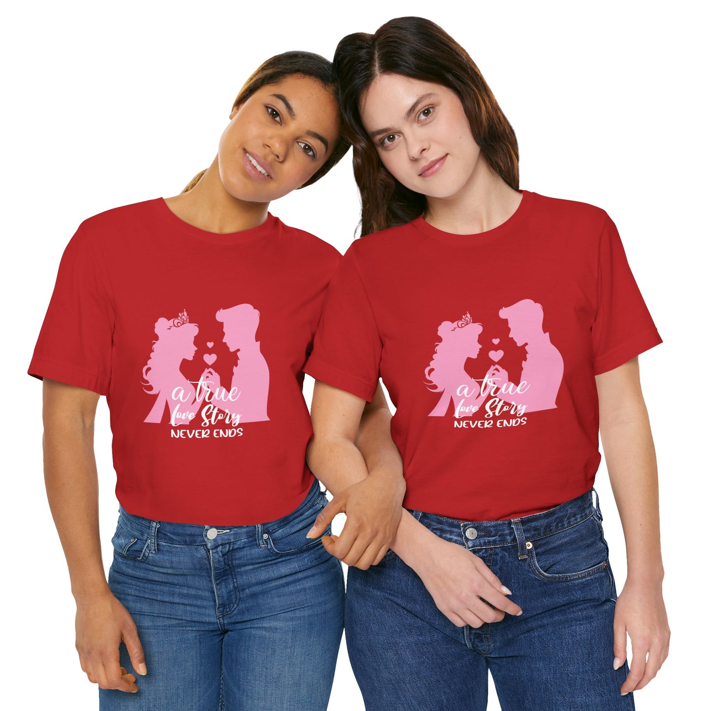 Romantic Love Story Tee - "A True Love Story Never Ends"