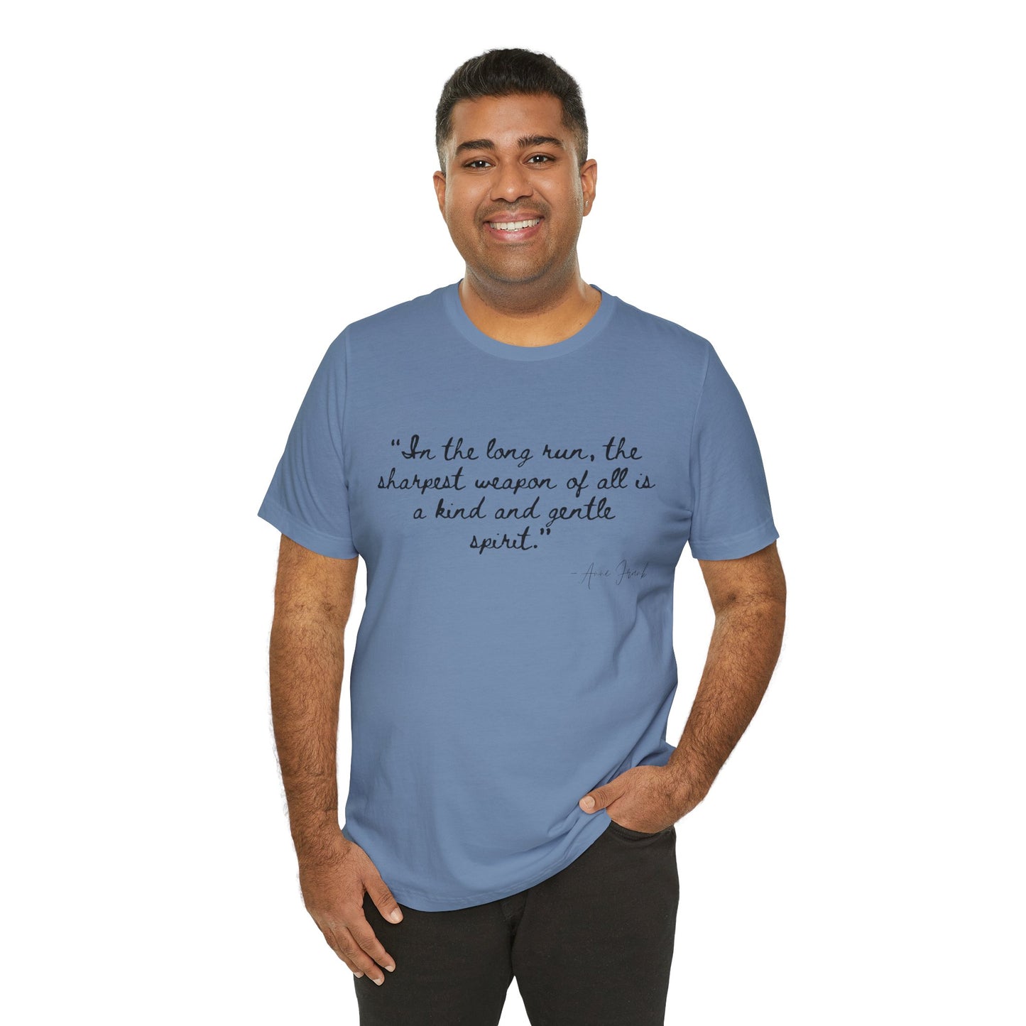 "In the long run..." Anne Frank Inspirational Quote Tee - Kind and Gentle Spirit