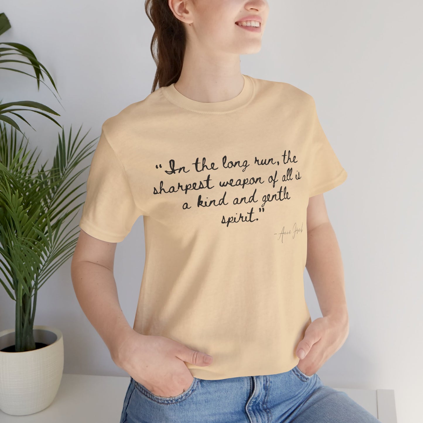 "In the long run..." Anne Frank Inspirational Quote Tee - Kind and Gentle Spirit