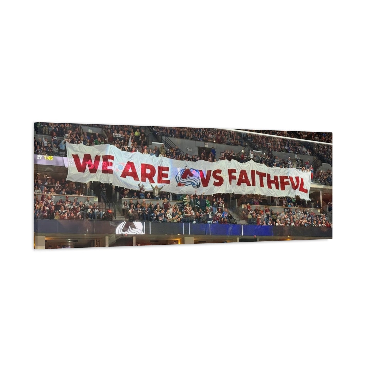 Stretched Canvas Wall Art - "We Are vs Faithful" - Colorado Avalanche - Ball Arena