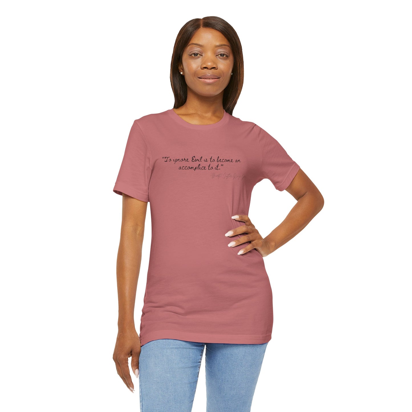 Inspirational Quote Unisex Short Sleeve Tee - MLK Martin Luther King Jr "To Ignore Evil is to become an accomplice to it"