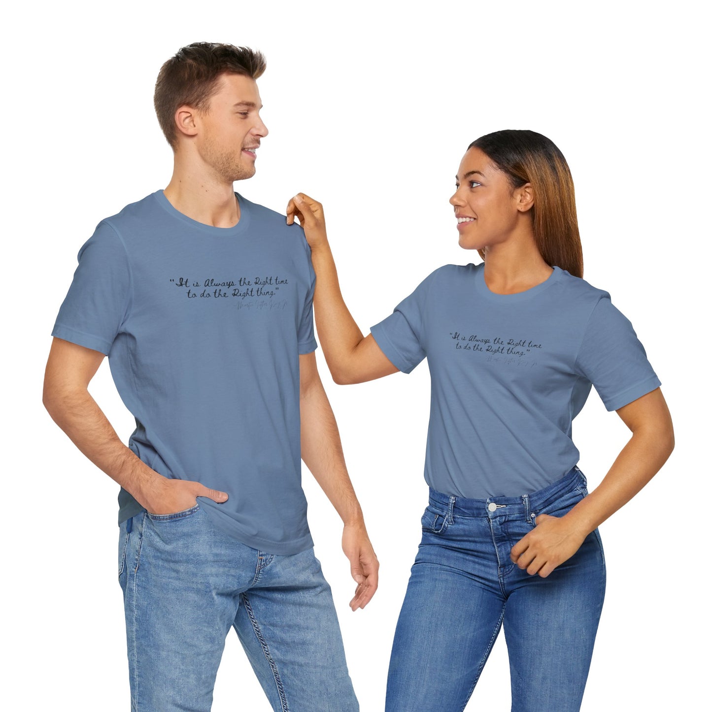 MLK "It is always the right time.." Inspirational Quote Unisex Tee - Perfect for Everyday Wear & Gifts