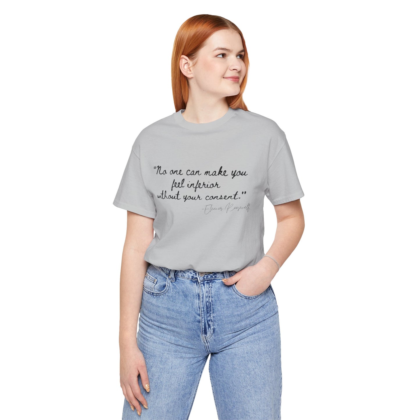Eleanor Roosevelt Empowering Quote Unisex Jersey Tee | "No One Can Make You Feel Inferior"
