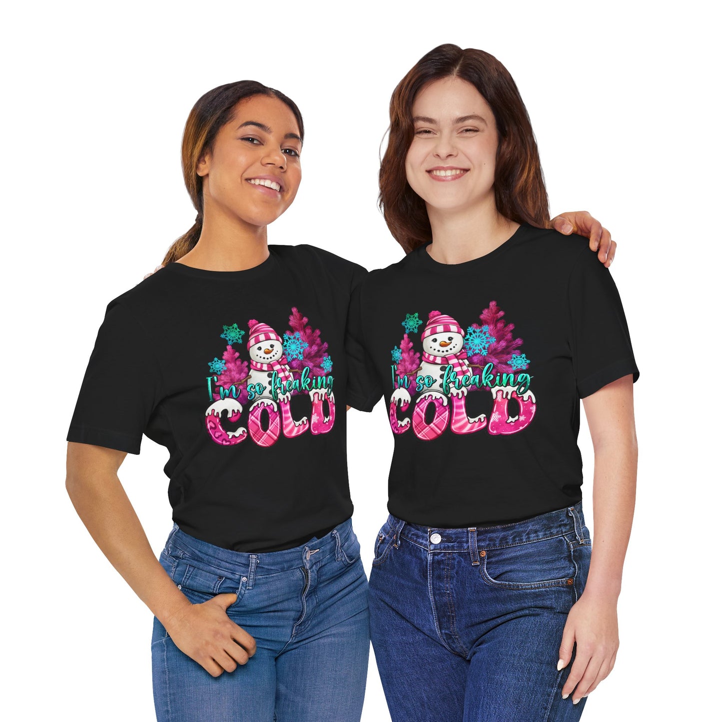 Unisex Jersey Short Sleeve Tee - 'I'm So Freaking Cold' Winter Graphic Tee