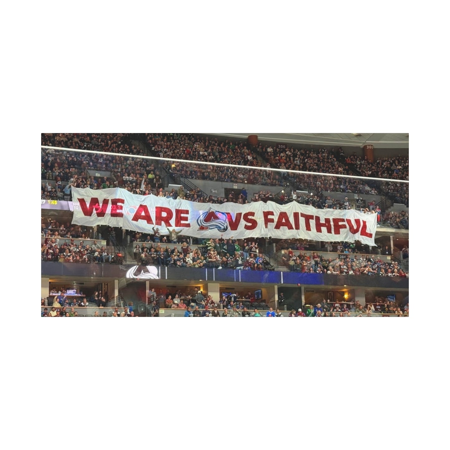 Stretched Canvas Wall Art - "We Are vs Faithful" - Colorado Avalanche - Ball Arena
