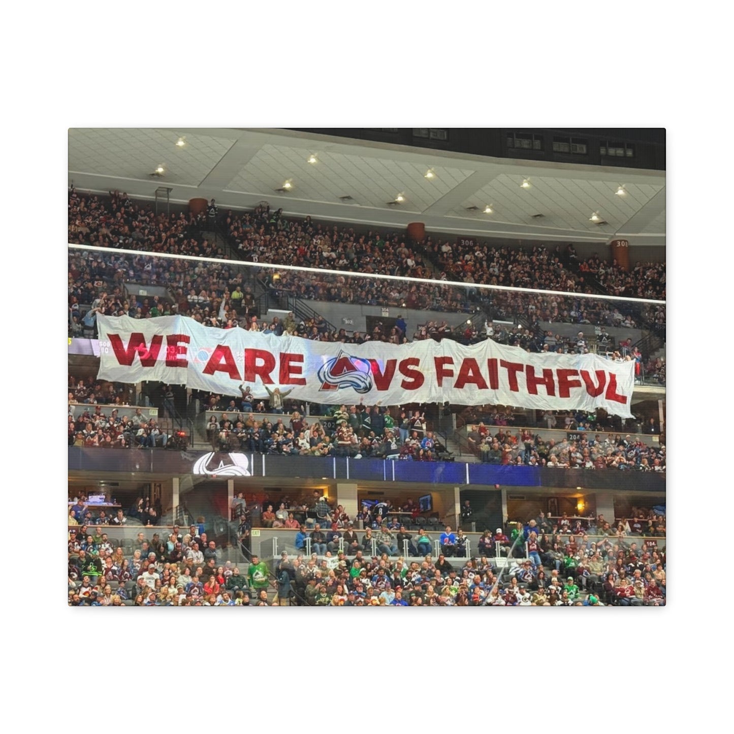 Stretched Canvas Wall Art - "We Are vs Faithful" - Colorado Avalanche - Ball Arena
