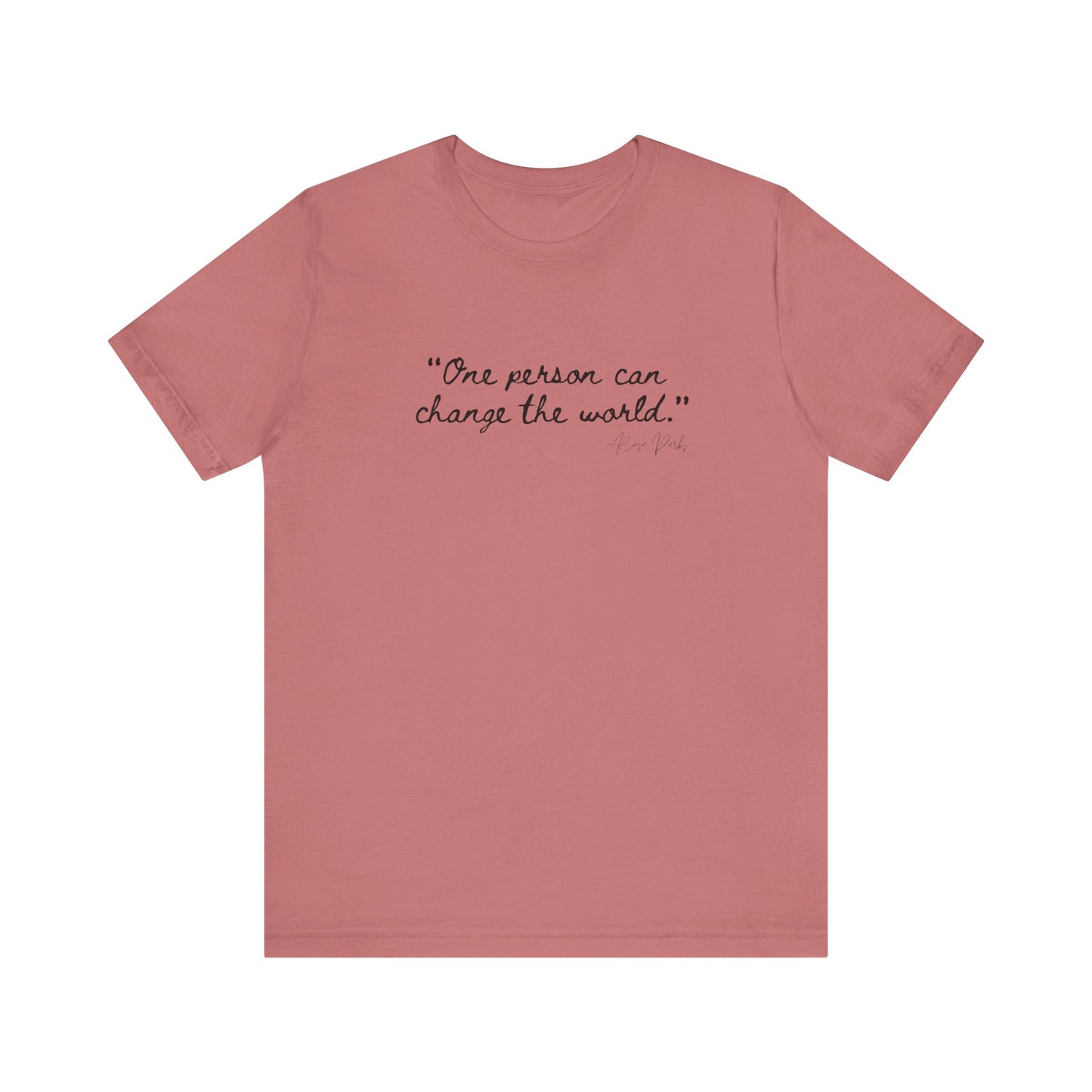 Rosa Parks Inspirational Quote Tee - "One Person Can Change The World" Unisex Jersey Short Sleeve Shirt