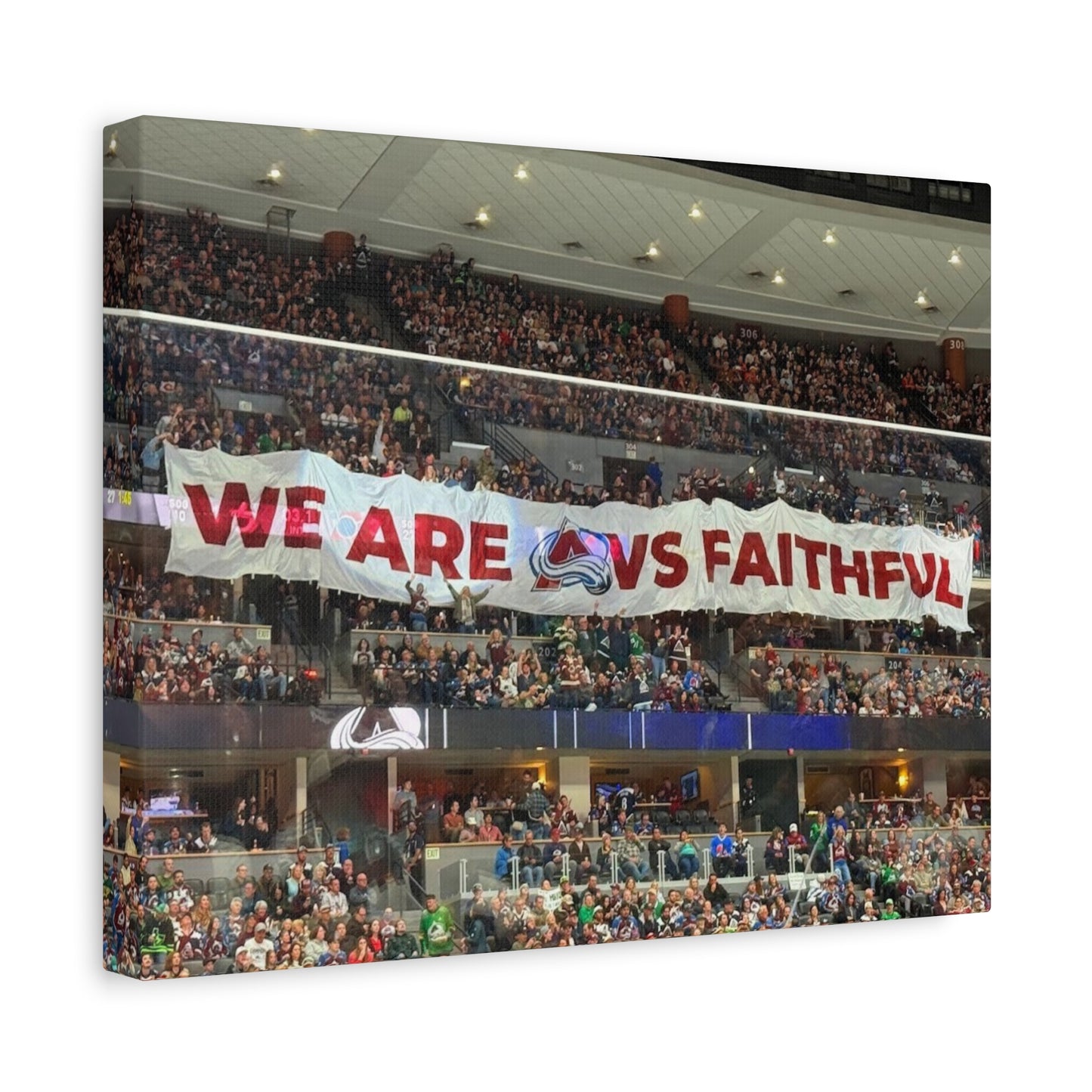 Stretched Canvas Wall Art - "We Are vs Faithful" - Colorado Avalanche - Ball Arena