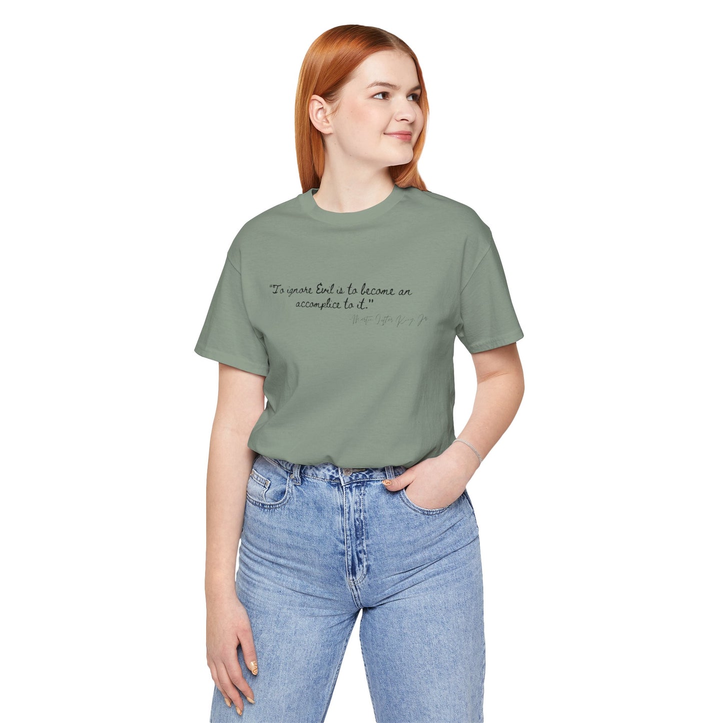 Inspirational Quote Unisex Short Sleeve Tee - MLK Martin Luther King Jr "To Ignore Evil is to become an accomplice to it"
