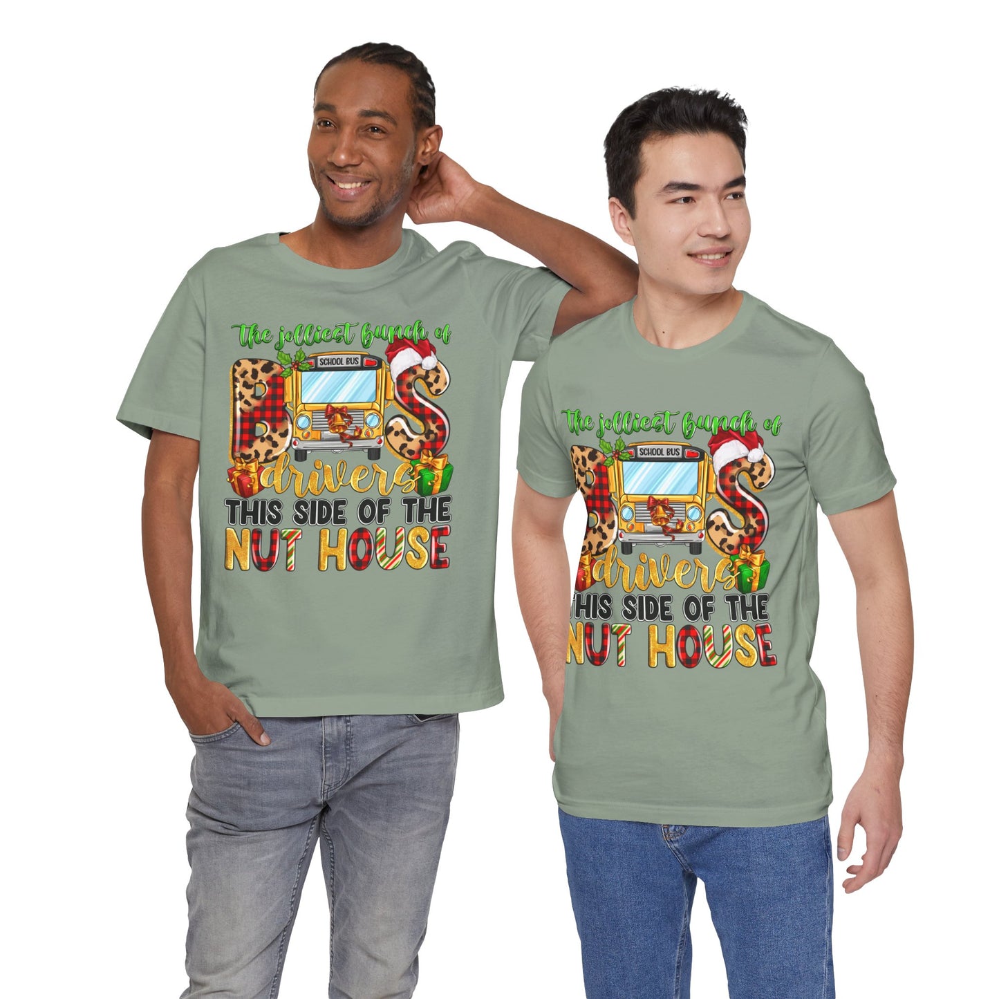 Funny School Bus Driver Tee - The Jolliest Bunch of Drivers This Side of the Nut House