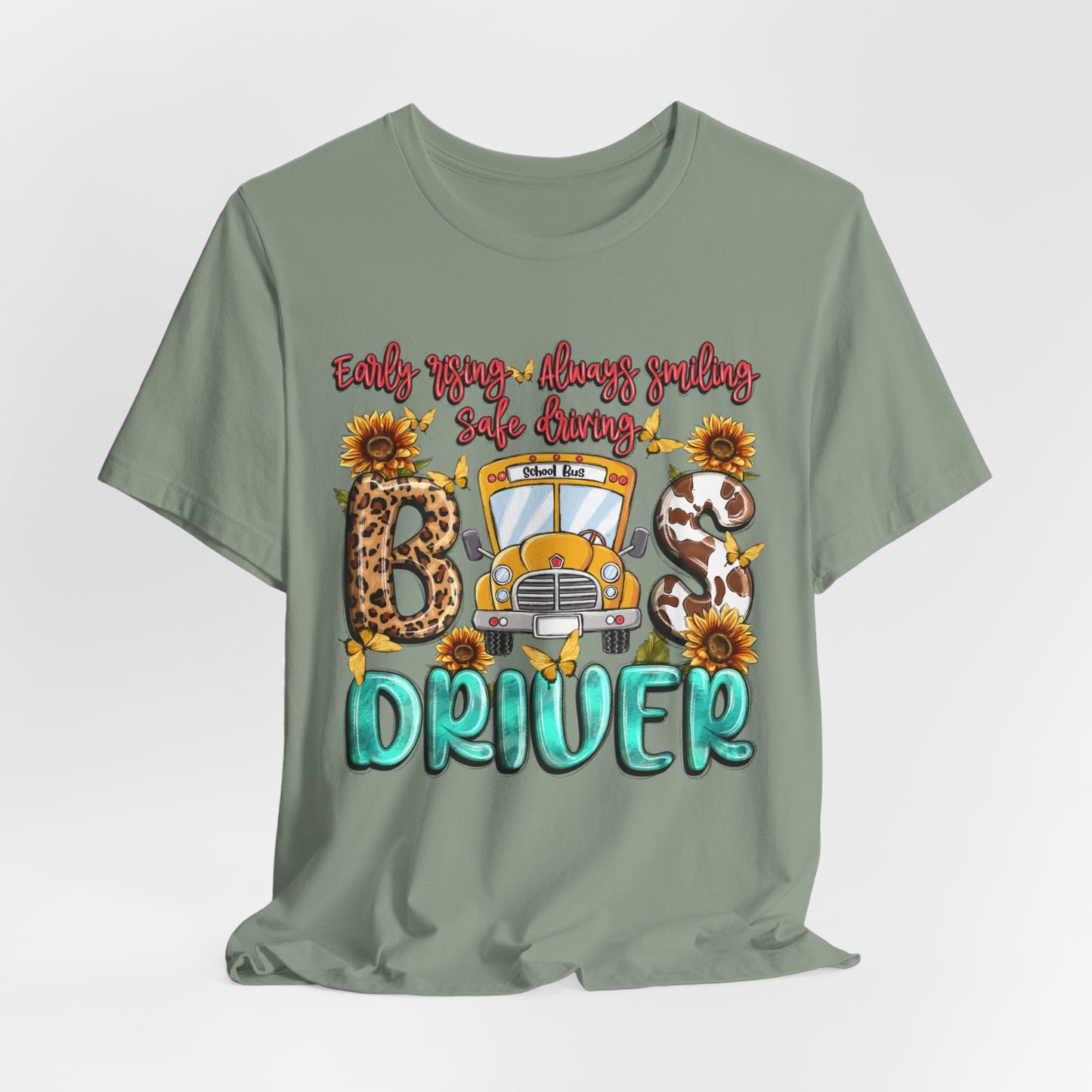 Cute Bus Driver Tee - 'Early Rise, Always Smiling, Safe Driving'