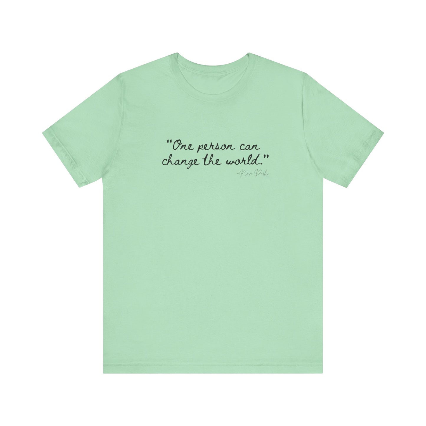 Rosa Parks Inspirational Quote Tee - "One Person Can Change The World" Unisex Jersey Short Sleeve Shirt