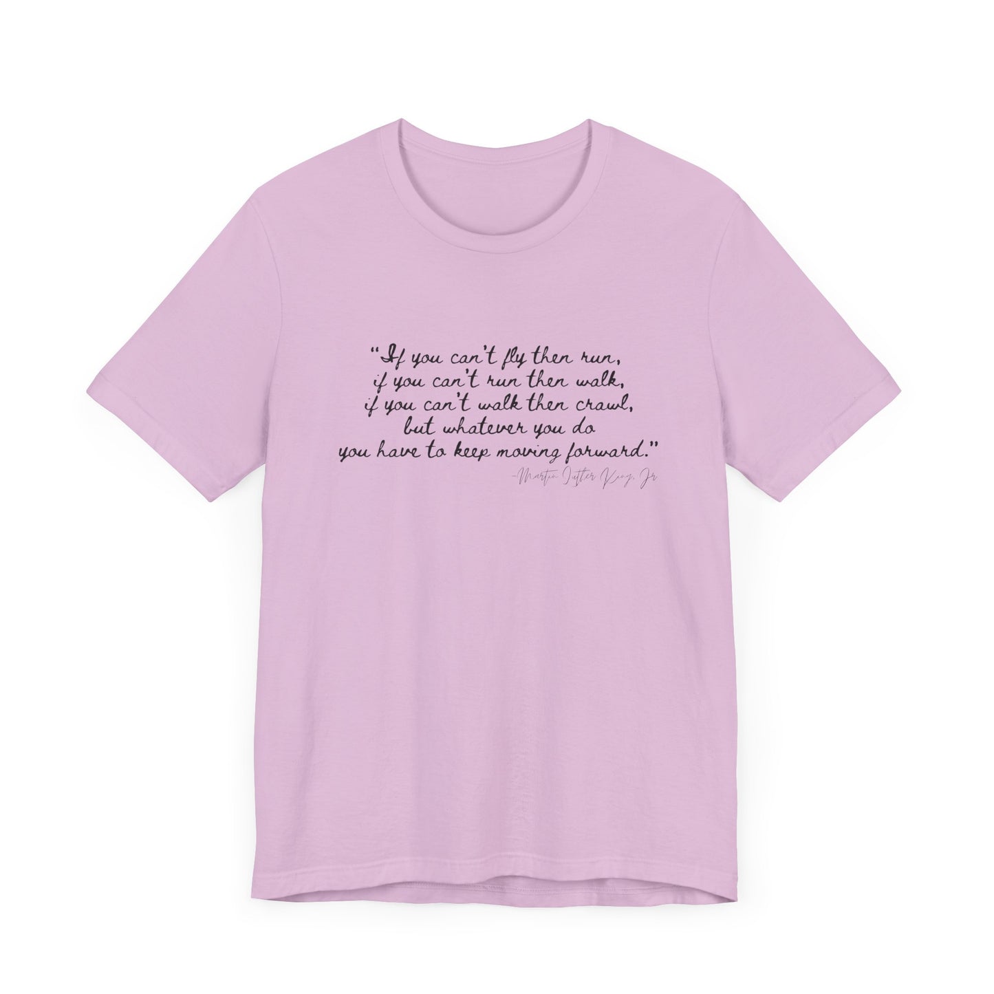 MLK "If you can't fly, then run..." Inspirational Quote Unisex Jersey Tee - Motivational Short Sleeve T-Shirt